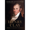 Henry Clay: America's Greatest Statesman