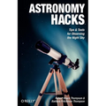 Astronomy Hacks: Tips and Tools for Observing the Night Sky