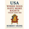 USA: Where Dogs Have More Rights Than You Do