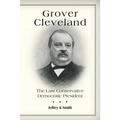 Grover Cleveland: The Last Conservative Democratic President