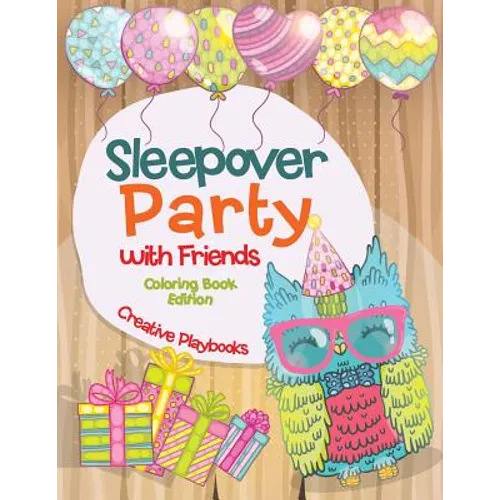 Sleepover Party with Friends Coloring Book Edition
