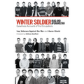 Winter Soldier: Iraq and Afghanistan: Eyewitness Accounts of the Occupation