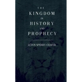 The Kingdom In History and Prophecy