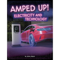 Amped Up!: Electricity and Technology