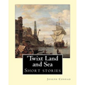 'Twixt Land and Sea, By Joseph Conrad: Short stories