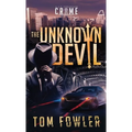 The Unknown Devil: A C.T. Ferguson Crime Novel