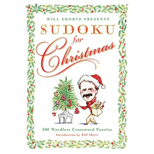 Will Shortz Presents Sudoku for Christmas: 300 Easy to Hard Puzzles