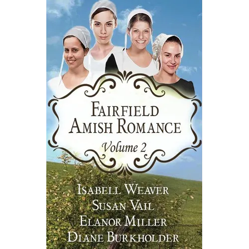 Fairfield Amish Romance Boxed Set: Volume 2