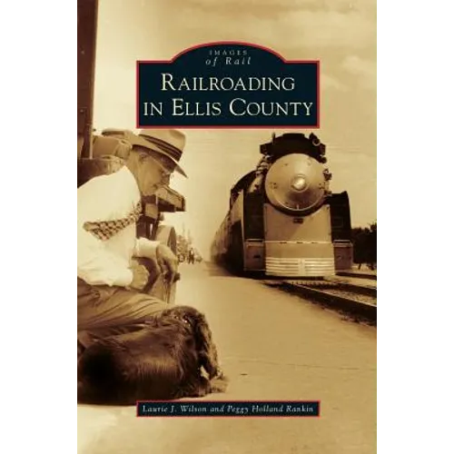 Railroading in Ellis County