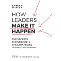 How Leaders Make It Happen