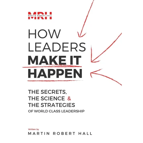 How Leaders Make It Happen