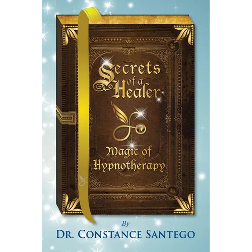 Secrets of a Healer - Magic of Hypnotherapy