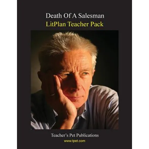 Litplan Teacher Pack: Death of a Salesman