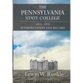 The Pennsylvania State College 1853-1932: Interpretation and Record