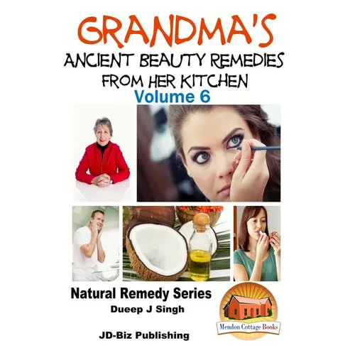 Grandma's Ancient Beauty Remedies From Her Kitchen