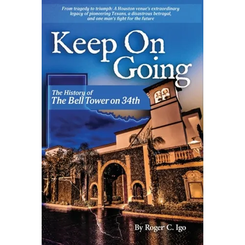 Keep On Going: The History of the Bell Tower on 34th