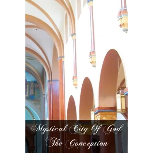 Mystical City Of God The Conception
