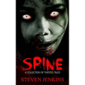 Spine: A collection of twisted tales