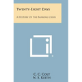 Twenty-Eight Days: A History of the Banking Crisis