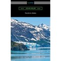 Travels in Alaska