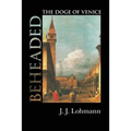 Beheaded: The Doge of Venice