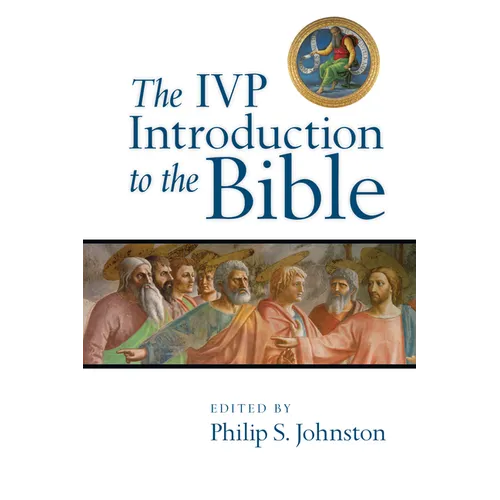 The IVP Introduction to the Bible