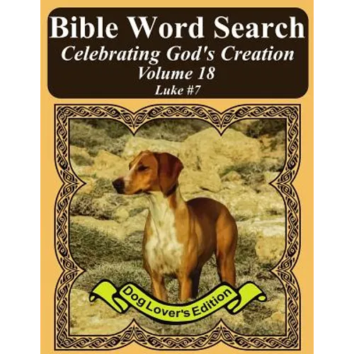 Bible Word Search Celebrating God's Creation Volume 18: Luke #7 Extra Large Print