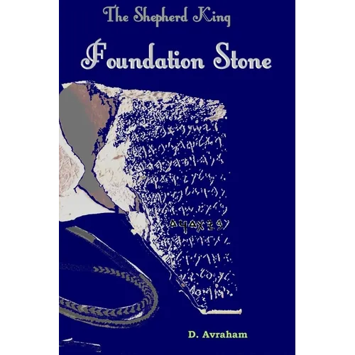 The Shepherd King: Book One, The Foundation Stone