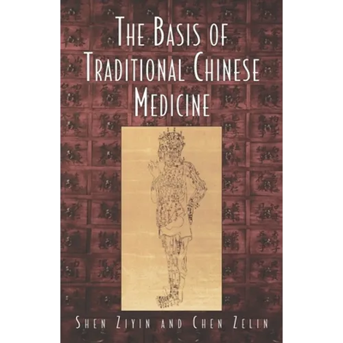 The Basis of Traditional Chinese Medicine