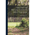 History of Wetzel County, West Virginia
