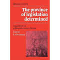 The Province of Legislation Determined: Legal Theory in Eighteenth-Century Britain