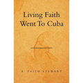 Living Faith Went to Cuba