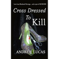 Cross Dressed To Kill: The CGD 2011 Holiday Reading Award Winner