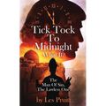 Tick Tock to Midnight: The Man of Sin, the Lawless One