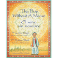 The Boy Without a Name / El niño sin nombre: English-Spanish Edition