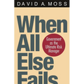When All Else Fails: Government as the Ultimate Risk Manager