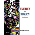 Resentments and Forgiveness Workbook