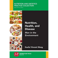 Nutrition, Health, and Disease: Man in the Environment