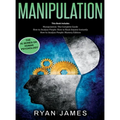 Manipulation: 3 Books in 1 - Complete Guide to Analyzing and Speed Reading Anyone on The Spot, and Influencing Them with Subtle Persuasion, NLP and Ma