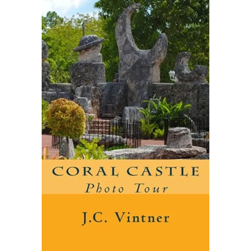 Coral Castle: Photo Tour