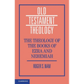 The Theology of the Books of Ezra and Nehemiah