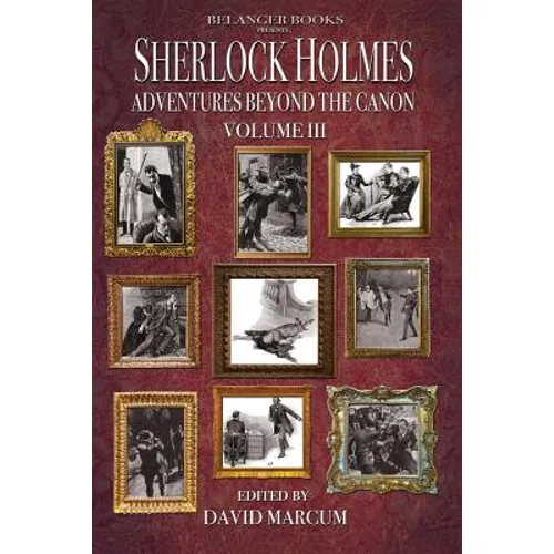Sherlock Holmes: Adventures Beyond the Canon Volume III