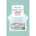 Write What You Don't Know: An Accessible Manual for Screenwriters