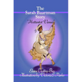 The Sarah Baartman Story: Hottentot Venus
