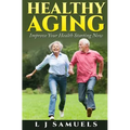 Healthy Aging: Putting the Pieces Together