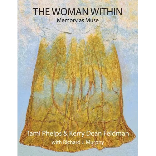The Woman Within: Memory as Muse