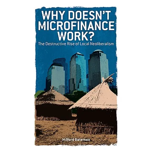 Why Doesn't Microfinance Work?