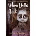 When Dolls Talk: A Collection of Short Horror Stories