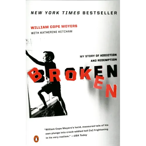 Broken: My Story of Addiction and Redemption