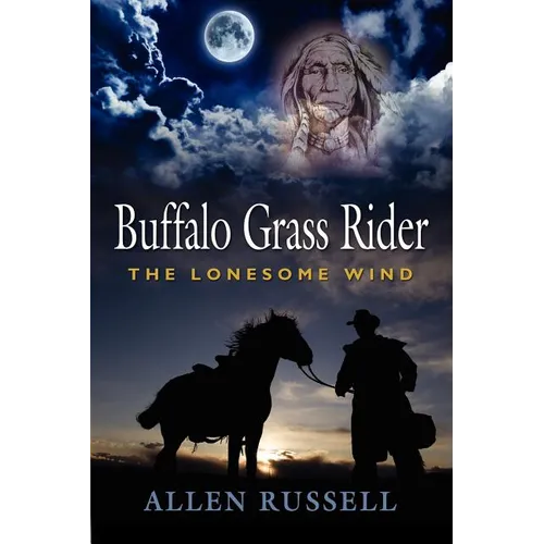Buffalo Grass Rider - Episode One: The Lonesome Wind